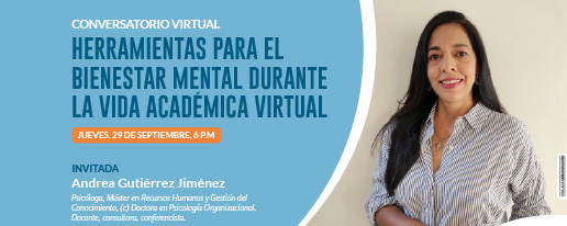 UNINCOL organiza el conversatorio virtual "Herramientas para el bienestar mental durante la vida académica virtual"