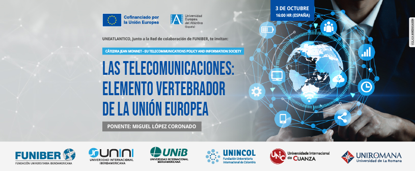 Participación de UNINCOL en el webinar «Las telecomunicaciones: elemento vertebrador de la Unión Europea»