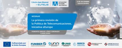 UNINCOL participa en el webinar «La primera revisión de la Política de Telecomunicaciones. Iniciativa eEurope»